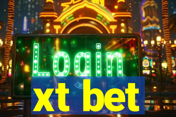 xt bet